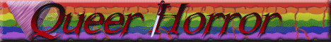 The creepiest G/L/B/T site around QueerHorror