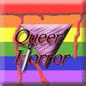 The creepiest G/L/B/T site around Queer Horror